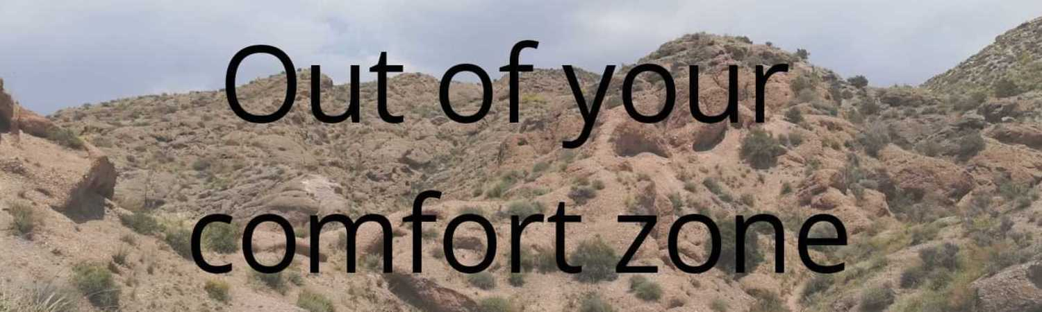 Autiomaakuva päällä teksti Out of your comfort zone